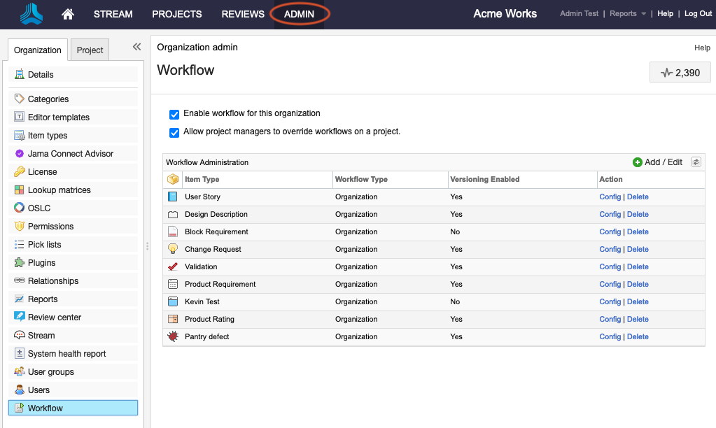 Open the Workflow window by selecting Admin > Organization > Workflow.