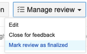 From the Manage review drop-down menu, select Mark review as finalized.