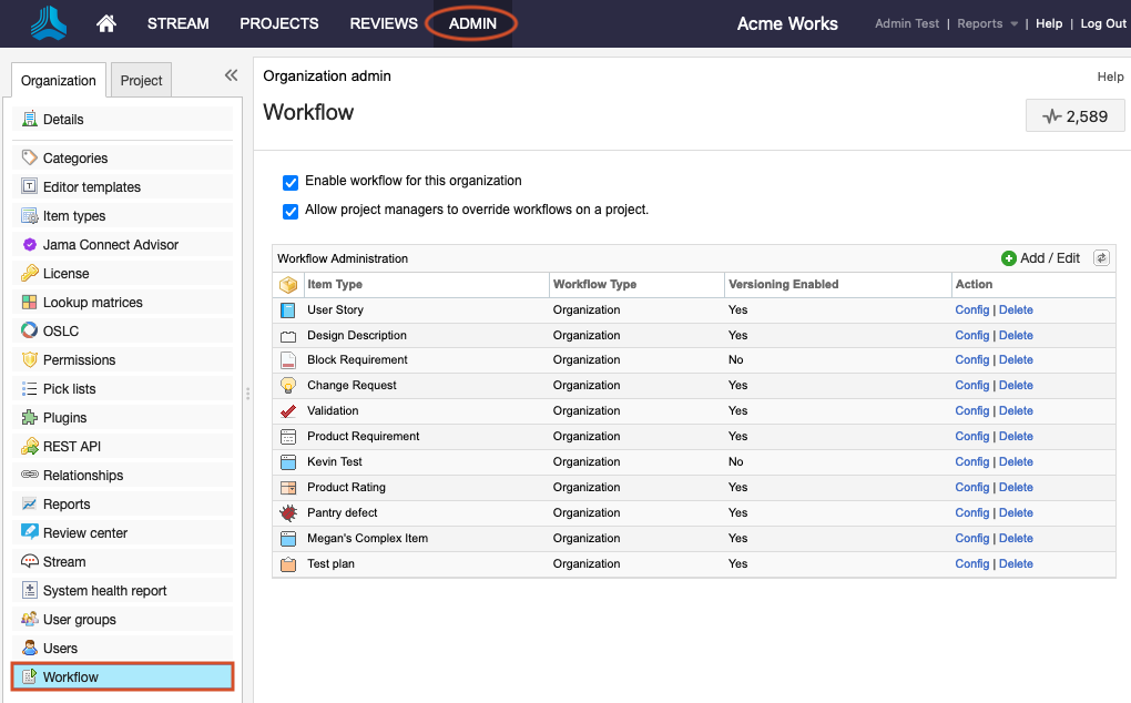 Open the Workflow window by selecting Admin > Organization > Workflow.