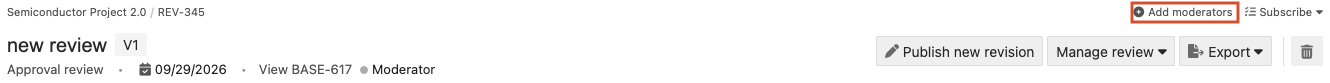 Select Add moderators or Add participants for a review.