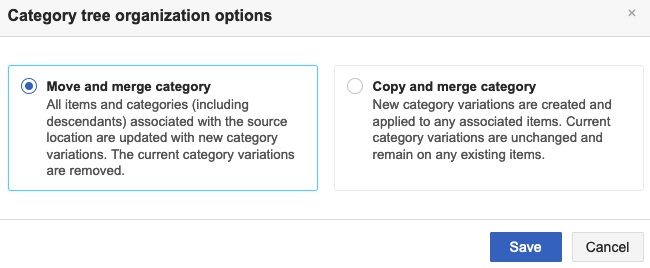 Organization options for the Category tree: Move and merge or Copy and merge.